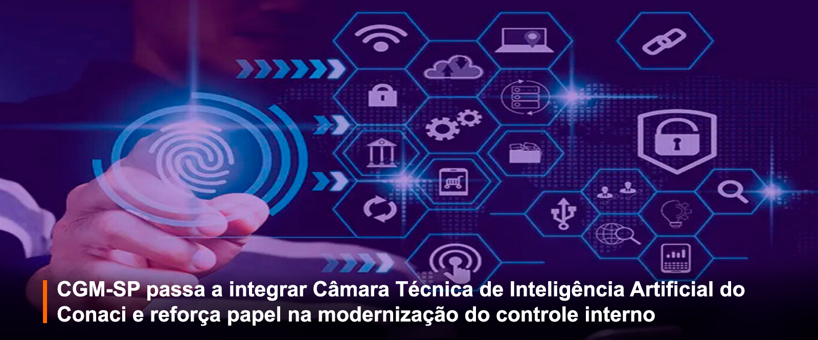 Imagem tecnológica roxa e azul. À esquerda, mão toca tela com escaneamento de digital. À direita, ícones digitais (nuvem, cadeado, etc.) em hexágonos conectados. Faixa preta: 