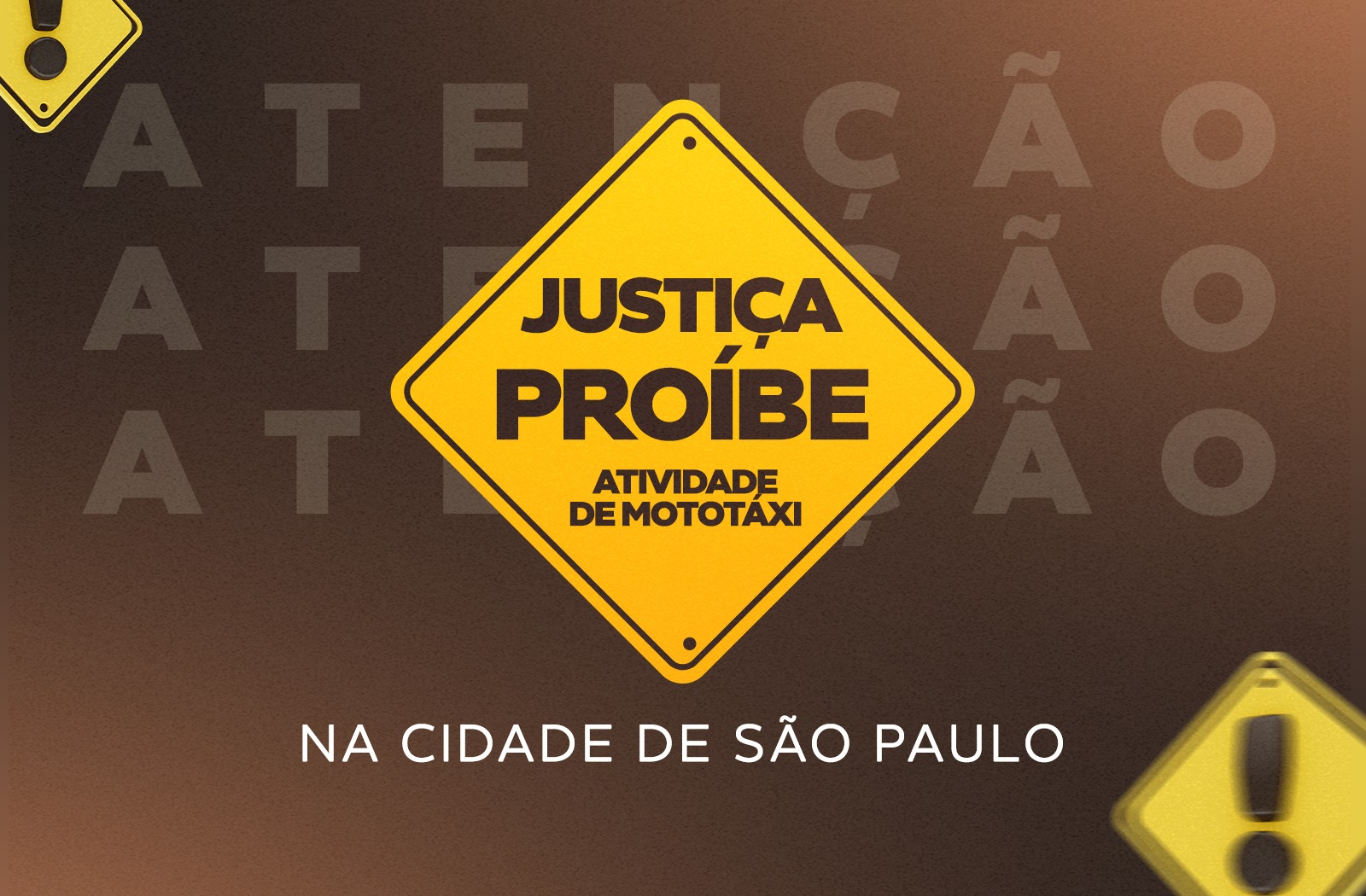 A imagem traz um alerta sobre a proibição da atividade de mototáxi na cidade de São Paulo.