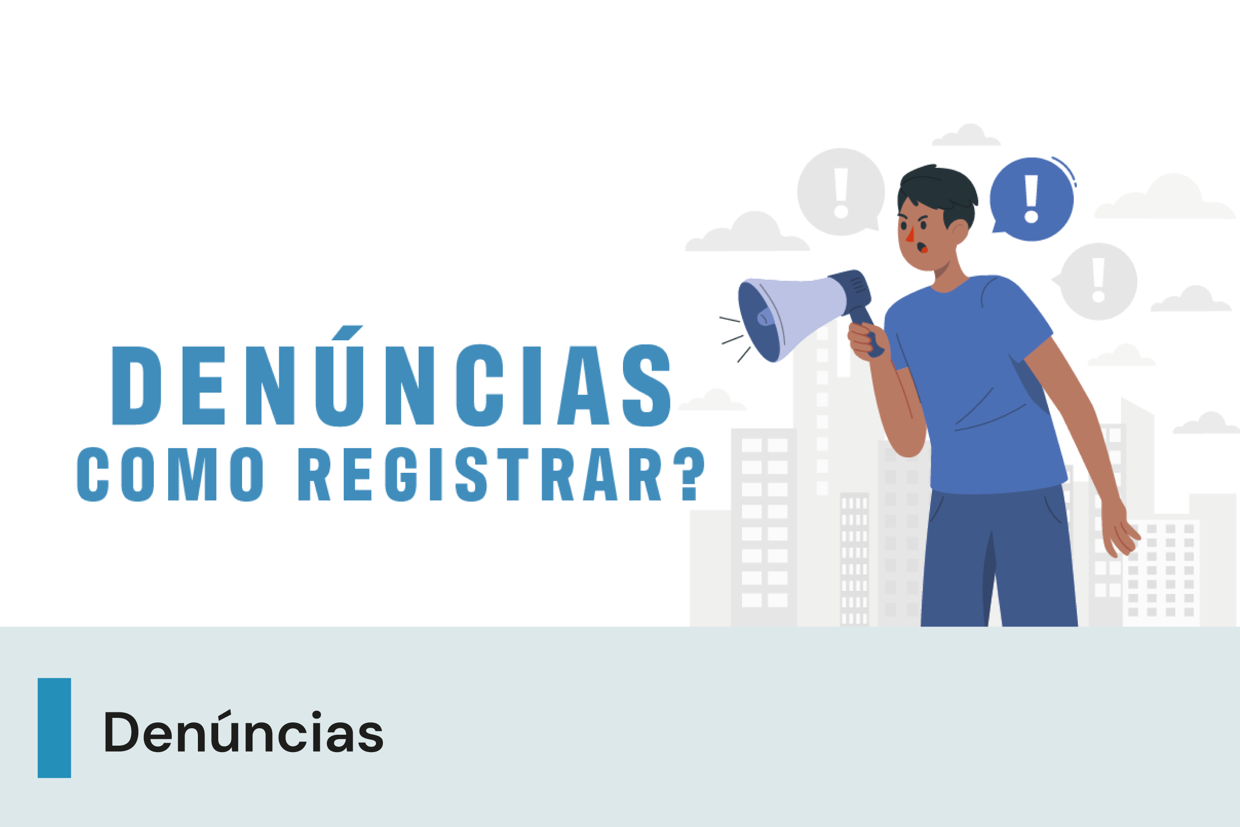 A imagem possui um fundo branco com uma ilustração de uma pessoa com um megafone e ícones de exclamação ao redor. Abaixo, uma faixa com o texto 